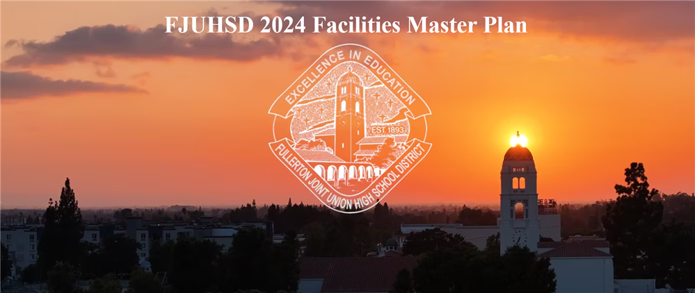 Welcome to the Fullerton Joint Union High School District Facilities Master Plan